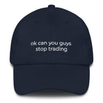 Ok Stop Trading Hat