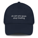 Ok Stop Trading Hat